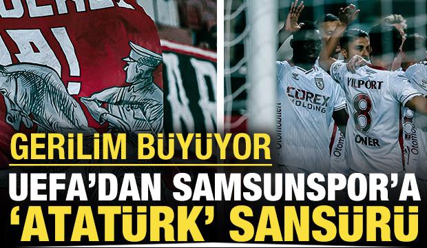 UEFA'dan Samsunspor'a 'Atatürk' sansürü: Gerilim büyüyor