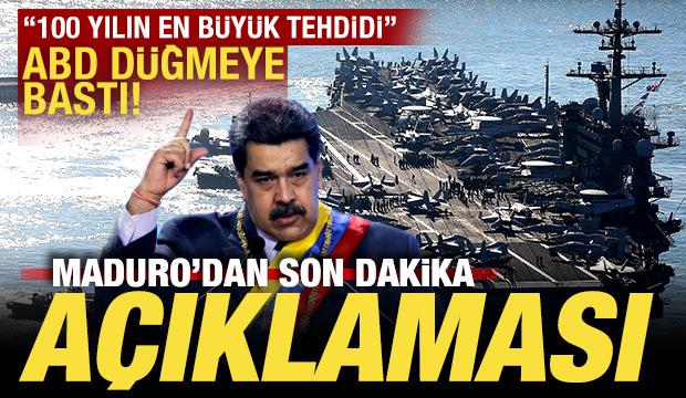 ABD düğmeye bastı! Maduro'dan son dakika açıklaması: 100 yılın en büyük tehdidi