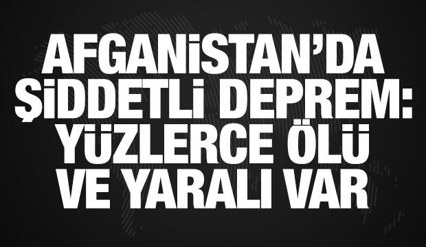Afganistan'da deprem! En az 622 ölü, 1555 yaralı