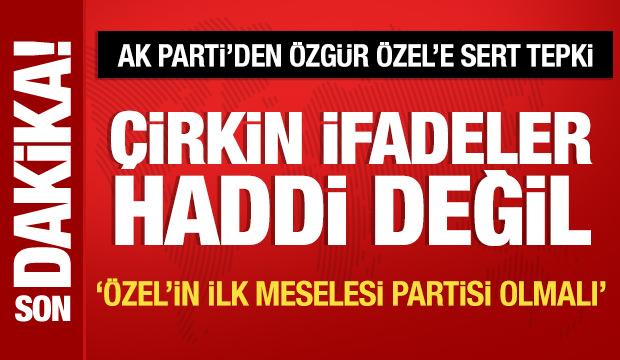 AK Parti Sözcüsü Çelik'ten Özgür Özel'e tepki: Haddi değil!