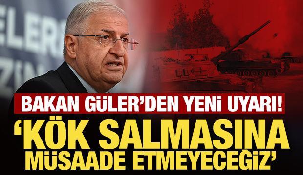 Bakan Güler'den yeni uyarı! Kök salmasına müsaade etmeyeceğiz