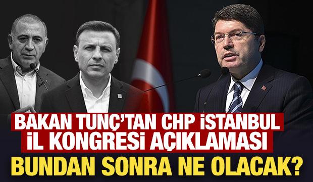 Bakan Tunç'tan son dakika CHP İstanbul İl Kongresi açıklaması