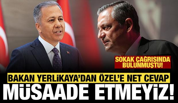Bakan Yerlikaya'dan Özgür Özel'e net cevap: Asla müsaade etmeyeceğiz