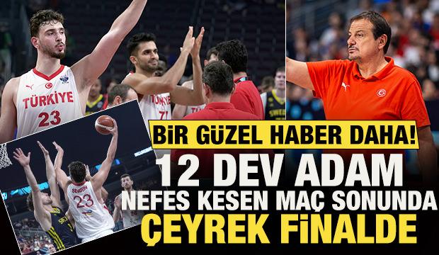 Bir güzel haber de basketboldan! 12 Dev Adam, nefes kesen maç sonunda çeyrek finalde