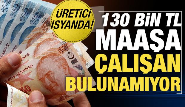 Bu meslek üreticinin belini büktü! Maaşlar, 70 bin TL'den 130 bin TL'ye çıktı