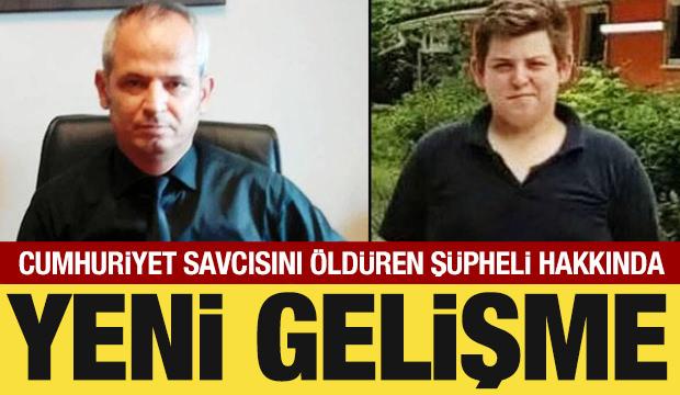  Çekmeköy'de savcıyı öldüren şüpheli hakkında yeni gelişme