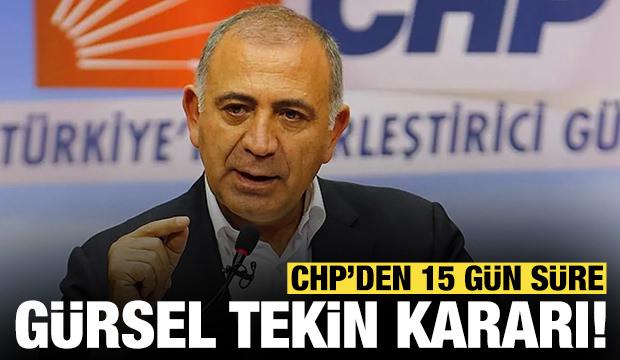 CHP'den son dakika Gürsel Tekin kararı: 15 gün süre verdiler!