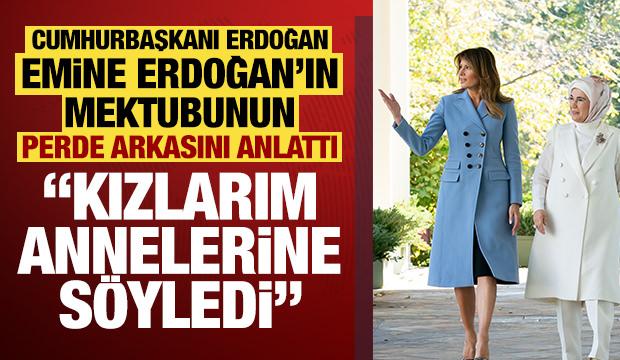 Emine Erdoğan'ın Melania Trump'a mektubuna Erdoğan'dan yorum: Yeni bir boyut ekledi!