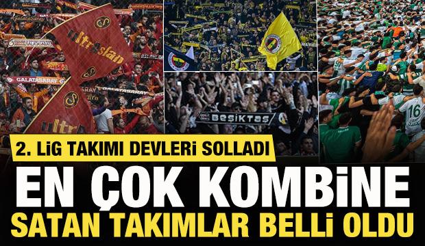 En çok kombine satan takımlar belli oldu! 2. Lig takımı Süper Lig devlerini solladı