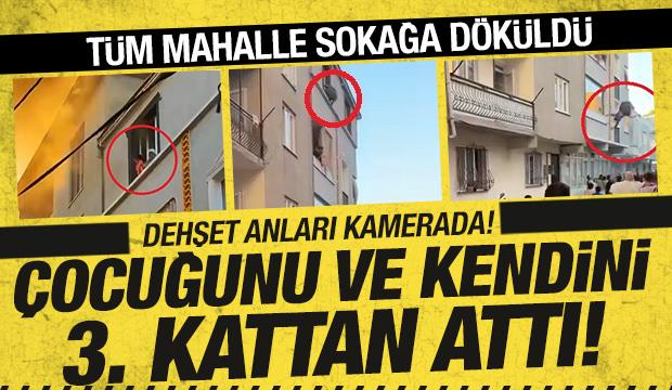 Ev yangınında korku dolu anlar: Kendini ve çocuğunu 3. katta aşağıya attı!