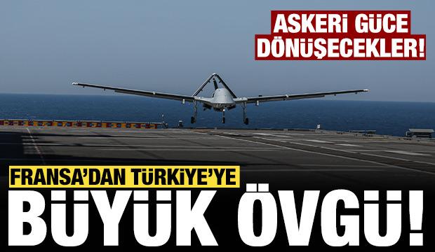 Fransa'dan Türkiye'ye büyük övgü: Askeri güce dönüşecekler!