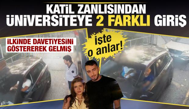 Görüntüler ortaya çıktı! Katil iki kez aranmadan kampüse giriş yapmış