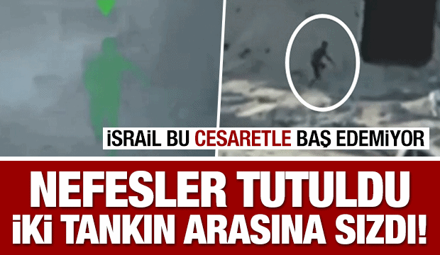 İsrail bu cesaretle baş edemiyor! Nefesler tutuldu, iki tankın arasına sızdı...