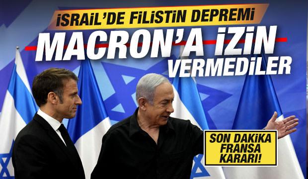 İsrail'de Filistin depremi! Son dakika Fransa kararı! Macron'a izin vermediler