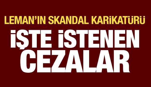 Leman'ın skandal karikatürüyle ilgili iddianame hazırlandı