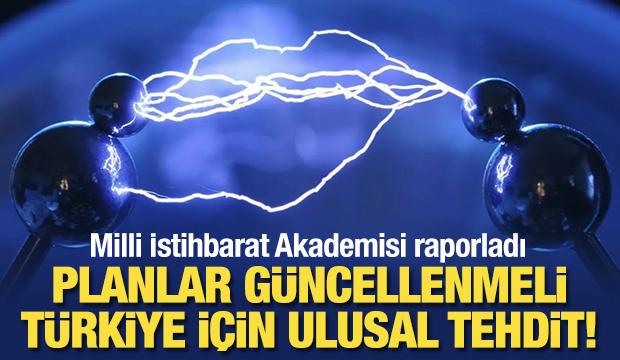 Milli İstihbarat Akademisi raporladı: Türkiye için ulusal tehdit! Planlar güncellenmeli