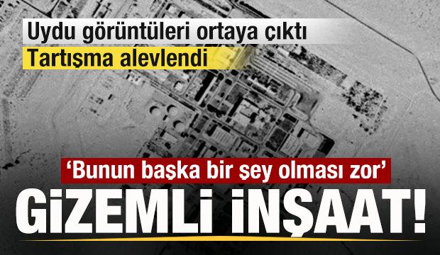 Nükleer tesiste gizemli inşaat! Uydu görüntüleri ortaya çıktı! Tartışma alevlendi