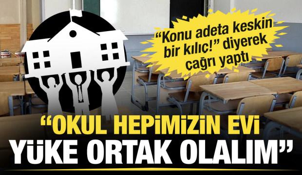 Öğrenci velilerine çağrı: Okul hepimizin evidir, yükü ortak olmalıdır