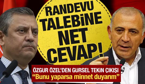 Özgür Özel'den Gürsel Tekin'in randevu talebine ret!