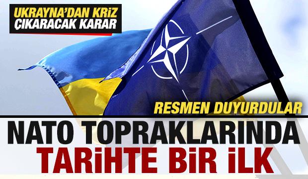 Resmen duyurdular: NATO topraklarında tarihte bir ilk! Ukrayna'dan kriz çıkaracak karar