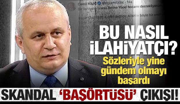 Skandal sözlerine devam ediyor: Cemil Kılıç'tan 'başörtüsü' çıkışı!