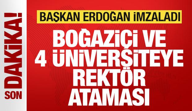 Son dakika: Erdoğan'dan kritik atamalar! Boğaziçi ve 4 üniversitesinin rektörü belli oldu