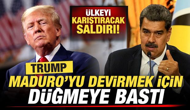 Trump, Maduro'yu devirmek için düğmeye bastı! Ülkeyi karıştıracak saldırı iddiası