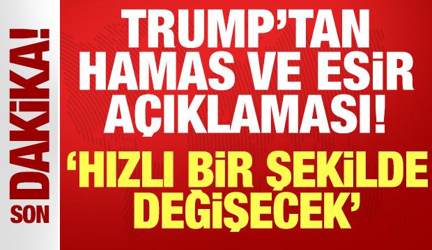 Trump'tan son dakika Hamas ve esir açıklaması: Hızlı bir şekilde değişecek!