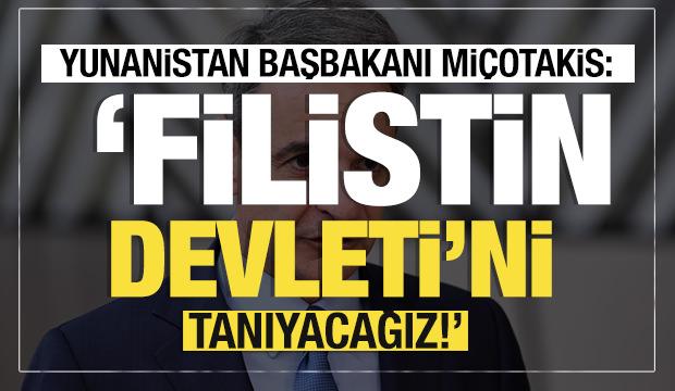Yunanistan Başbakanı Miçotakis: Filistin Devleti'ni tanıyacağız