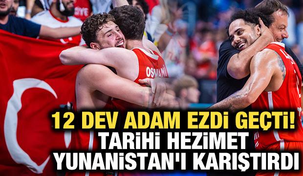12 Dev Adam ezdi geçti! Tarihi hezimet Yunanistan'ı karıştırdı