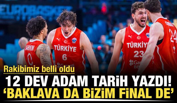 12 Dev Adam tarihi yazdı! 'Baklava da bizim final de'