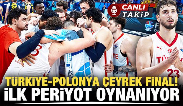 12 Dev Adam yarı final için parkede! Türkiye - Polonya | CANLI