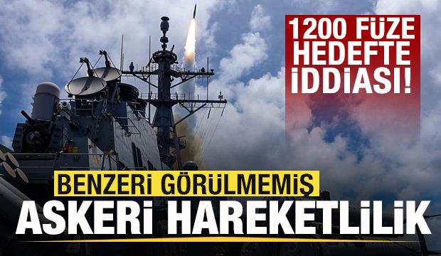 Adım adım savaşa! Görülmemiş askeri hareketlilik! '1200 füze hedefte' iddiası