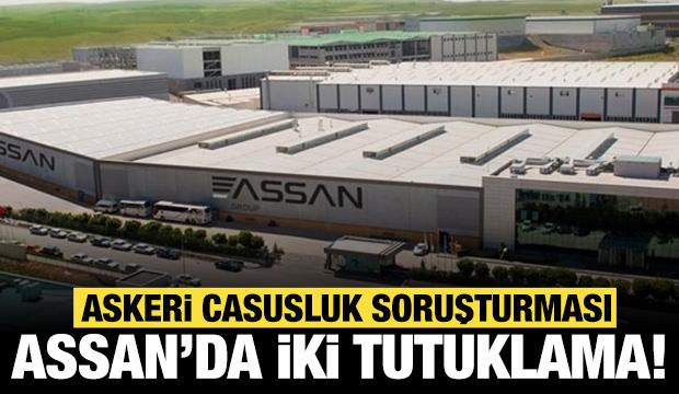 Askeri casusluk soruşturmasında ASSAN'ın patronu ve genel müdürü tutuklandı!