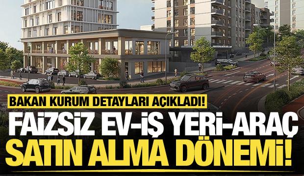 Bakan Kurum'dan tasarruf finansmanı açıklaması! 'Taksitlerle ev veya araba alınabilecek'
