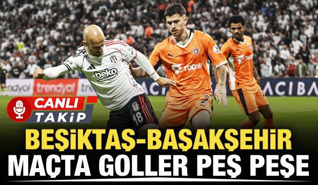 Beşiktaş-Başakşehir! CANLI