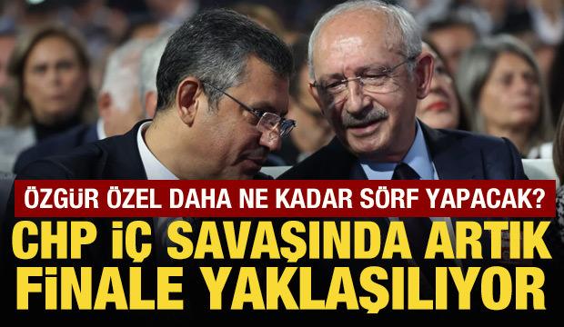 CHP iç savaşında artık finale yaklaşılıyor