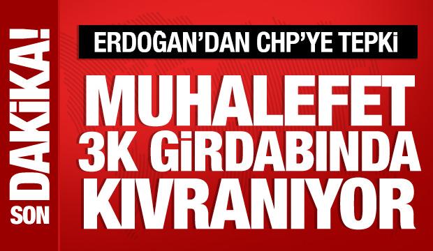 Cumhurbaşkanı Erdoğan: Muhalefet 3K girdabında kıvranıyor