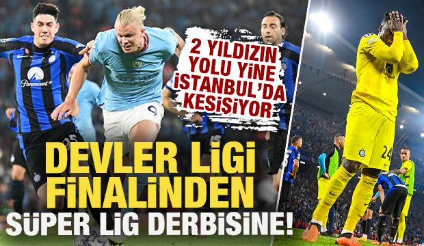 Devler Ligi finalinden Süper Lig derbisine: 2 yıldızın yolu yine İstanbul'da kesişiyor