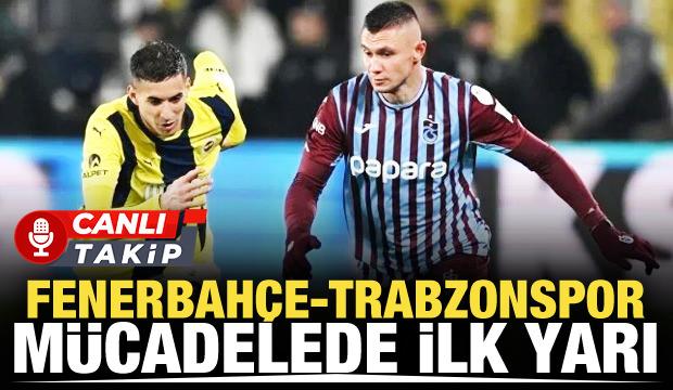 Fenerbahçe-Trabzonspor! CANLI