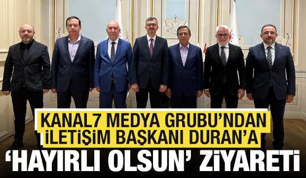 Kanal7 Medya Grubu'ndan İletişim Başkanı Burhanettin Duran’a hayırlı olsun ziyareti