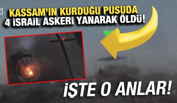 Kassam'ın kurduğu pusuda 4 İsrail askeri yanarak öldü