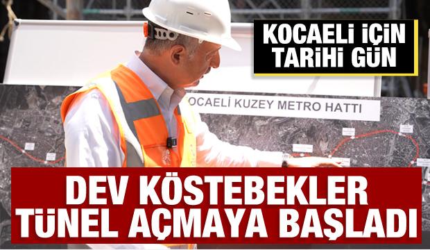 Kocaeli için tarihi gün: Dev köstebekler tünel açmaya başladı