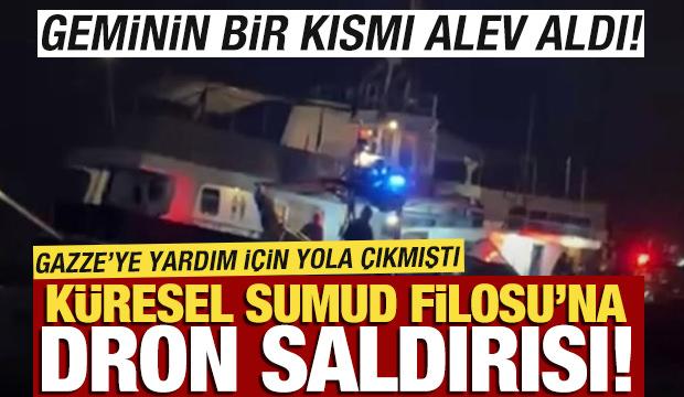 Küresel Sumud Filosu'na dron saldırısı! 'Geminin bir kısmı alev aldı'