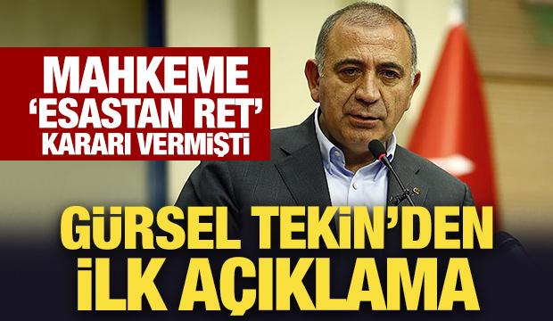 Mahkeme 'esastan ret' kararı vermişti: Gürsel Tekin'den ilk açıklama!