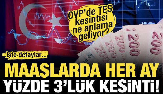 OVP’de TES Kesintisi: %3’lük Zorunlu Tasarruf Ne Anlama Geliyor?