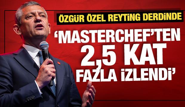 Özgür Özel reyting derdinde! “Masterchef’ten 2.5 kat fazla izlendi”