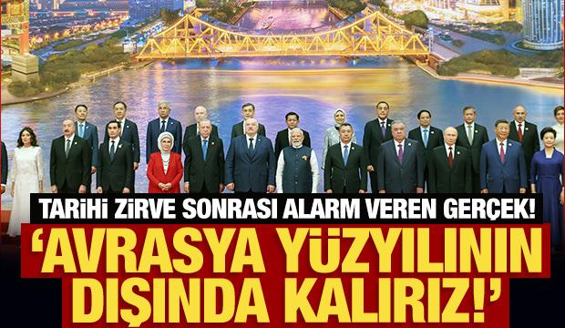Tarihi zirve sonrası alarm veren gerçek! 'Avrasya Yüzyılının dışında kalırız!'