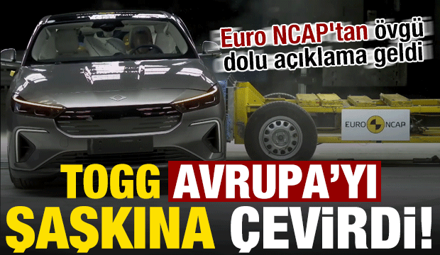 Togg, Avrupa'yı şaşkına çevirdi! Euro NCAP'tan övgü dolu açıklama geldi: Olağanüstü...