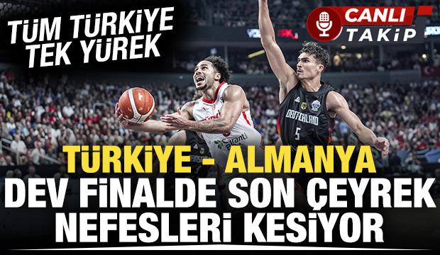 Türkiye - Almanya! Dev finalde 4. periyot... CANLI